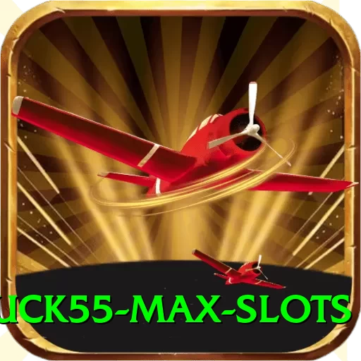 luck55 Max Slots - 2